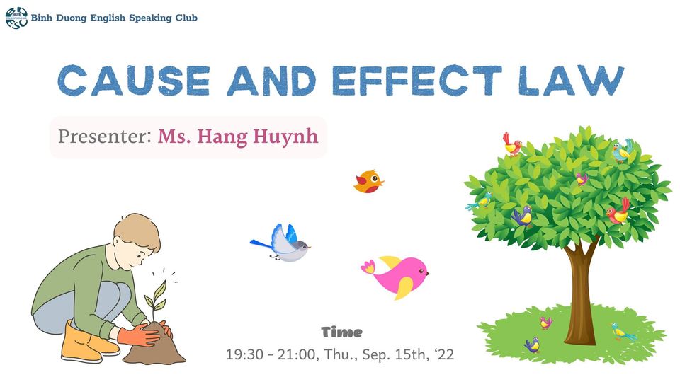 Binh Duong English Speaking Club CAUSE AND EFFECT LAW TRUNG T M 